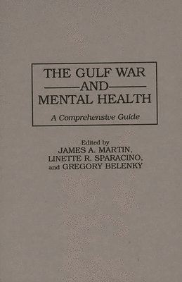 G L Belenky, James Martin, Linette Sparacino, G. L. Belenky - Gulf War and Mental Health, Inbunden