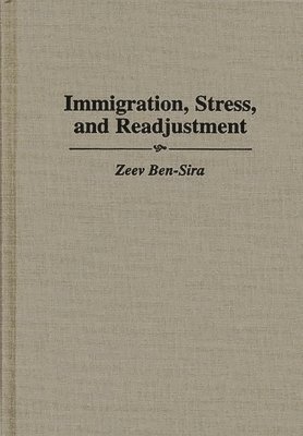 Immigration, Stress, and Readjustment 1