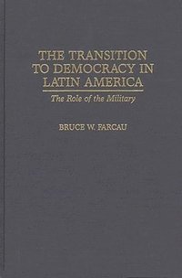 bokomslag The Transition to Democracy in Latin America