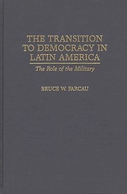bokomslag The Transition to Democracy in Latin America
