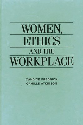 bokomslag Women, Ethics and the Workplace