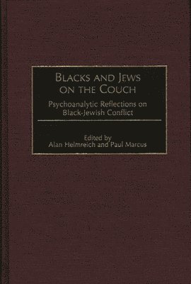 Alan Helmreich, Paul Marcus - Blacks and Jews on the Couch, Inbunden