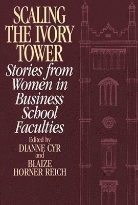 Dianne J. Cyr, Blaize Reich, Dianne H. Cyr, Blaize Reich - Scaling the Ivory Tower, Häftad