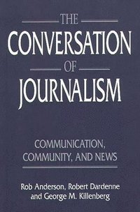 bokomslag The Conversation of Journalism