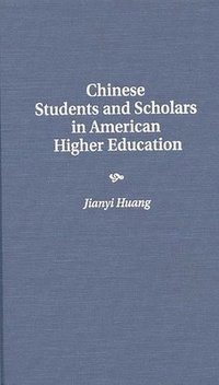 bokomslag Chinese Students and Scholars in American Higher Education