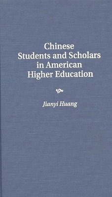 bokomslag Chinese Students and Scholars in American Higher Education