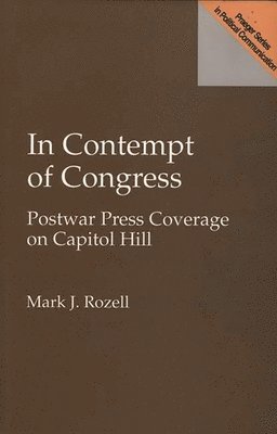 Mark J. Rozell - In Contempt of Congress, Inbunden