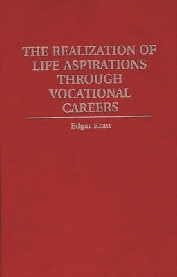 bokomslag Realization of Life Aspirations Through Vocational Careers