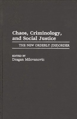 bokomslag Chaos, Criminology, and Social Justice