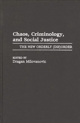 Chaos, Criminology, and Social Justice 1