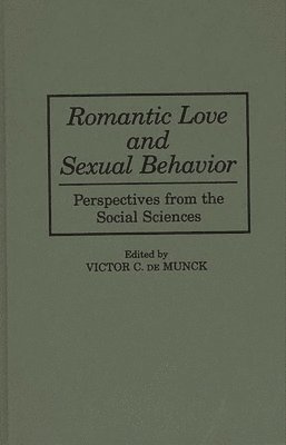 Victor C. de Munck, Victor C. de Munck, Victor C. De Munck - Romantic Love and Sexual Behavior, Inbunden
