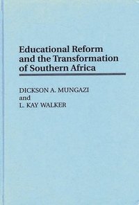 bokomslag Educational Reform and the Transformation of Southern Africa