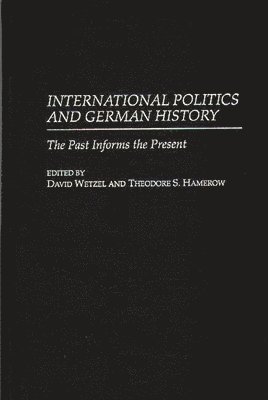 bokomslag International Politics and German History