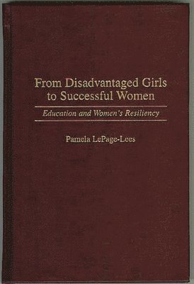 From Disadvantaged Girls to Successful Women 1