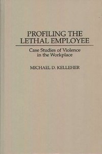 bokomslag Profiling the Lethal Employee