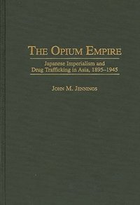 bokomslag The Opium Empire