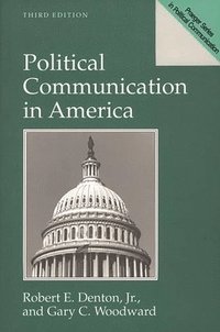bokomslag Political Communication in America, 3rd Edition