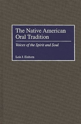 Lois J. Einhorn, PhD Einhorn, Lois J., Lois Einhorn - Native American Oral Tradition, Inbunden