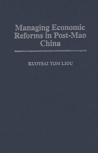 bokomslag Managing Economic Reforms in Post-Mao China