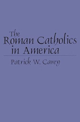 bokomslag Roman Catholics in America