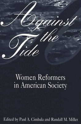 Paul A. Cimbala, Randall M. Miller, Randall Miller, Paul Cimbala - Against the Tide, Häftad
