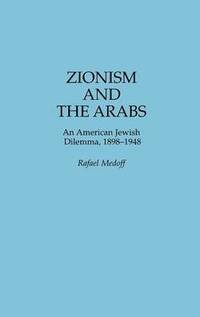 bokomslag Zionism and the Arabs