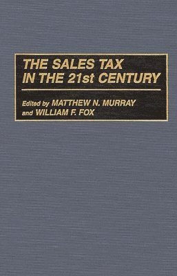 The Sales Tax in the 21st Century 1