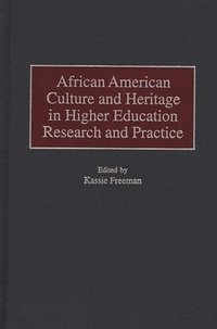 bokomslag African American Culture and Heritage in Higher Education Research and Practice