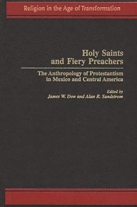 bokomslag Holy Saints and Fiery Preachers