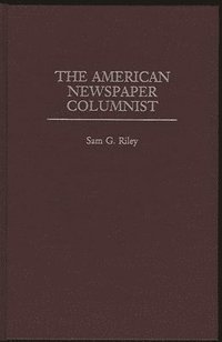 bokomslag The American Newspaper Columnist