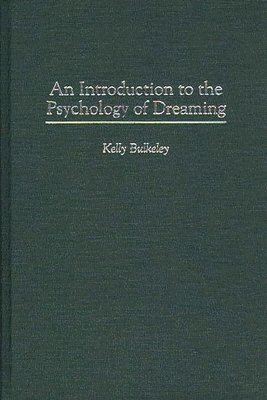 bokomslag An Introduction to the Psychology of Dreaming