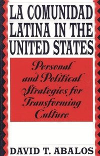 bokomslag La Comunidad Latina in the United States