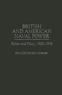 bokomslag British and American Naval Power