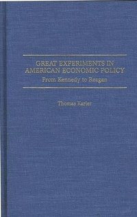 bokomslag Great Experiments in American Economic Policy