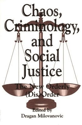 Chaos, Criminology, and Social Justice 1