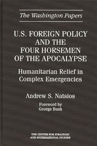 bokomslag U.S. Foreign Policy and the Four Horsemen of the Apocalypse