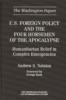 U.S. Foreign Policy and the Four Horsemen of the Apocalypse 1
