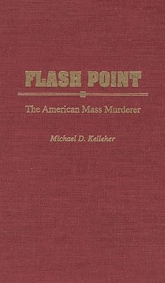 Michael D. Kelleher, PhD Kelleher, Michael D. - Flash Point, Inbunden