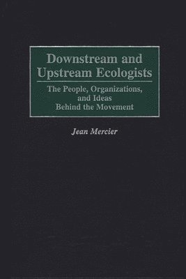 Downstream and Upstream Ecologists 1