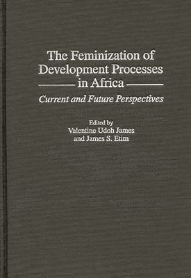 The Feminization of Development Processes in Africa 1