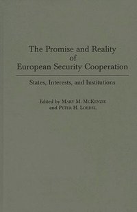 bokomslag The Promise and Reality of European Security Cooperation