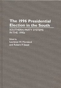 bokomslag The 1996 Presidential Election in the South