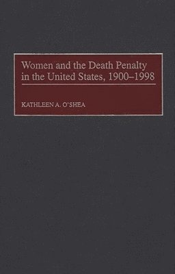 Women and the Death Penalty in the United States, 1900-1998 1