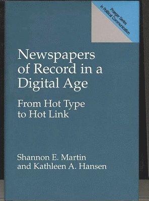 Newspapers of Record in a Digital Age 1