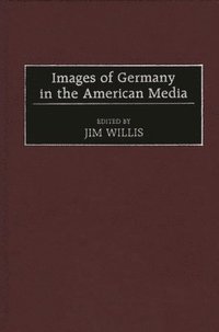 bokomslag Images of Germany in the American Media