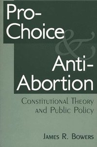 bokomslag Pro-Choice and Anti-Abortion