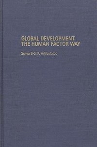 bokomslag Global Development the Human Factor Way