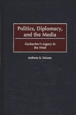 Politics, Diplomacy, and the Media 1