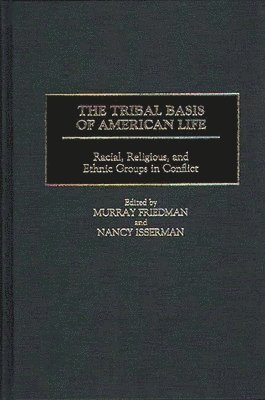 The Tribal Basis of American Life 1