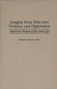 bokomslag Insights from Film into Violence and Oppression